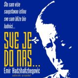 Emir Hadžihafizbegović „Sve je do nas“